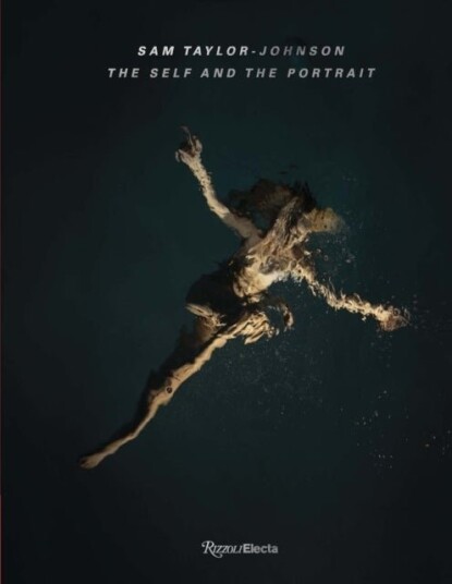 Sam Taylor Johnson: The Self and the Portrait