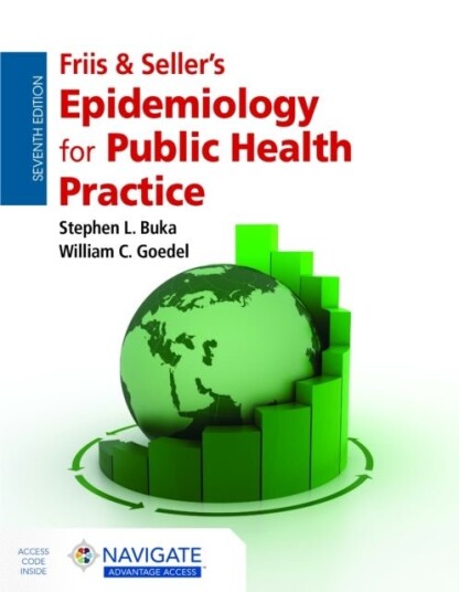 Friis & Seller's Epidemiology for Public Health Practice Friis & Seller's Epidemiology for Public Health Practice