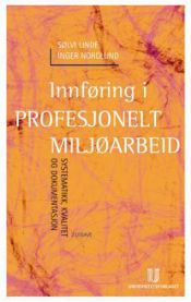 Innføring i profesjonelt miljøarbeid: systematikk, kvalitet og dokumentasjon, Pent brukt bok med markeringer