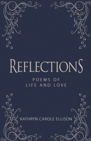 Reflections Av Kathryn Carole Ellison Reflections Av Kathryn Carole Ellison