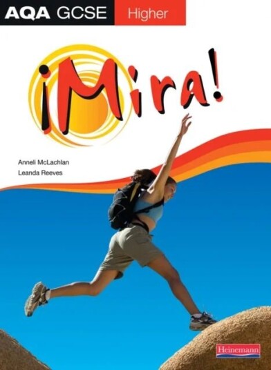Mira Aqa Gcse Spanish Higher Student Book Av Leanda Reeves, Anneli Mclachlan