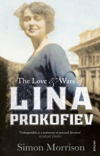 The Love and Wars of Lina Prokofiev  The Story of Lina and Serge Prokofiev
