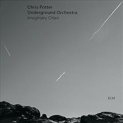 MediaTronixs Chris Potter Underground Orchestra : Imaginery Cities CD (2015) Pre-Owned