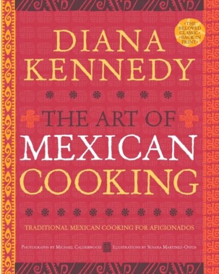 The Art Of Mexican Cooking Av Diana Kennedy
