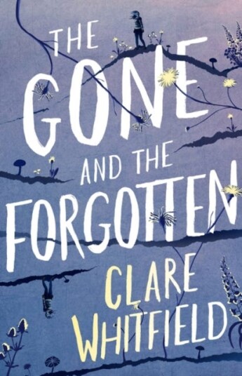 The Gone And The Forgotten Av Whitfield Clare Whitfield