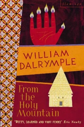 From The Holy Mountain Av William Dalrymple From The Holy Mountain Av William Dalrymple