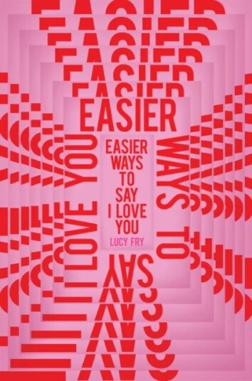 Easier Ways To Say I Love You Av Lucy Fry Easier Ways To Say I Love You Av Lucy Fry