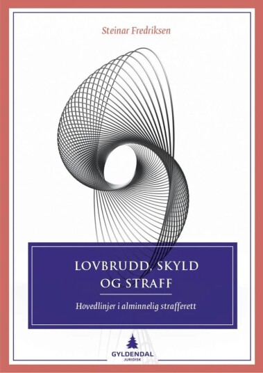 Lovbrudd, Skyld Og Straff Av Steinar Fredriksen