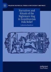 Raudvere Catharina Narratives and Rituals of the Nightmare Hag in Scandinavian Folk Belief