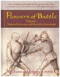 Leoni Tom Flowers of Battle The Complete Martial Works of Fiore dei Liberi Vol 1