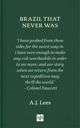 Brazil That Never Was Av A. J. Lees