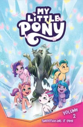 My Little Pony, Vol. 2: Smoothie-Ing It Over Av Celeste Bronfman, Amy Mebberson