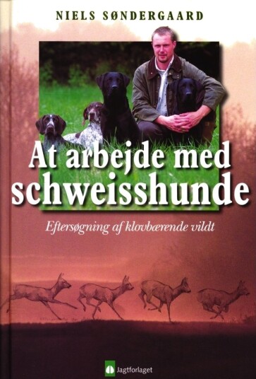 At Arbejde Med Schweisshunde | Niels Søndergaard | Språk: Dansk