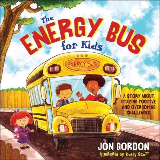 The Energy Bus For Kids Av Jon Gordon