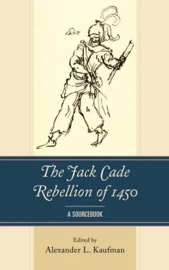 The Jack Cade Rebellion Of 1450