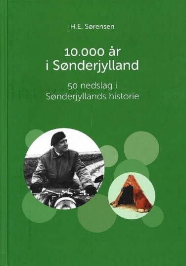 10.000 År I Sønderjylland | H. E. Sørensen | Språk: Dansk