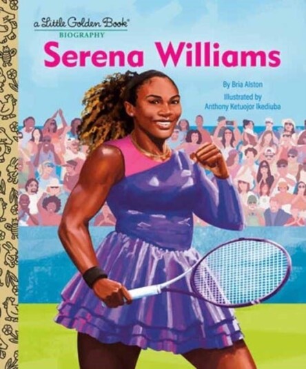 Serena Williams: A Little Golden Book Biography Serena Williams: A Little Golden Book Biography