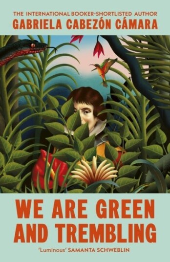We Are Green and Trembling We Are Green and Trembling