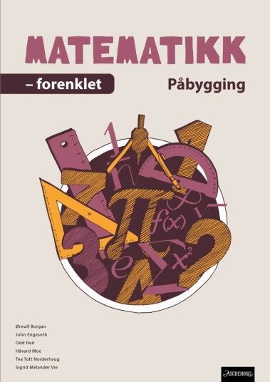 Matematikk Påbygging Av Ørnulf Borgan, John Engeseth, Odd Heir, Håvard Moe, Tea Toft Norderhaug, Sigrid Melander Vie