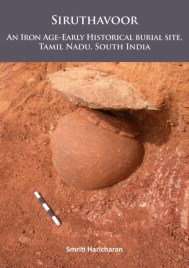 Siruthavoor: An Iron Age Early Historical burial Site Tamil Nadu South India