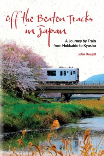 Off The Beaten Tracks In Japan Av John Dougill Off The Beaten Tracks In Japan Av John Dougill