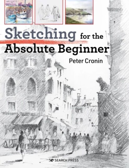 Sketching For The Absolute Beginner Av Peter Cronin