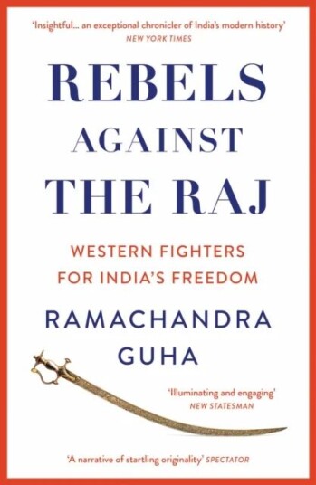 Rebels Against The Raj Av Ramachandra Guha