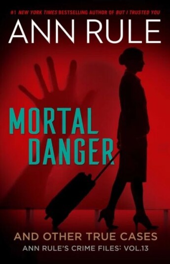 Mortal Danger Av Ann Rule