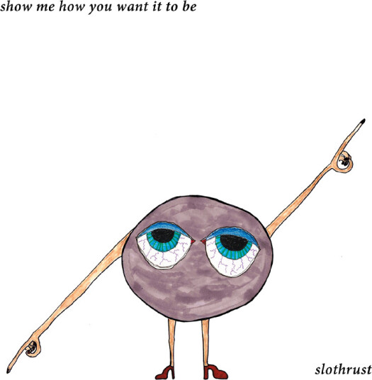 Show Me How You Want It To Be