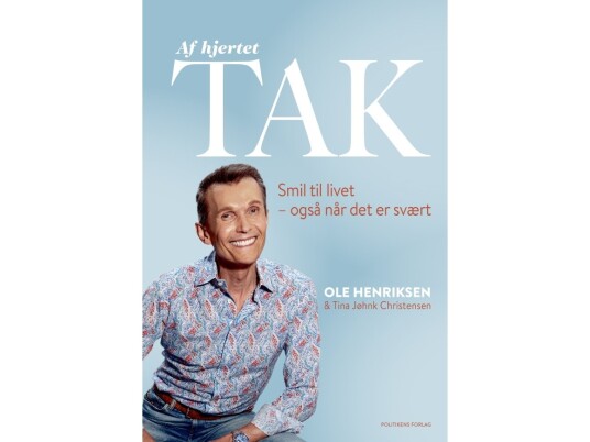 Af Hjertet Tak | Ole Henriksen Tina Jøhnk Christensen | Språk: Dansk Af Hjertet Tak | Ole Henriksen Tina Jøhnk Christensen | Språk: Dansk