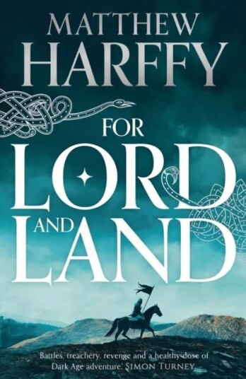 For Lord And Land Av Matthew Harffy