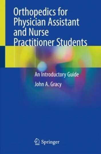 Orthopedics For Physician Assistant And Nurse Practitioner Students Av John A. Gracy