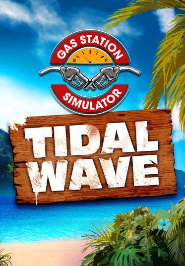 Gas Station Simulator - Tidal Wave DLC (PC) Gas Station Simulator - Tidal Wave DLC (PC)