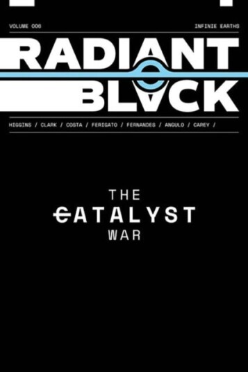 Radiant Black Volume 6: The Catalyst War Radiant Black Volume 6: The Catalyst War