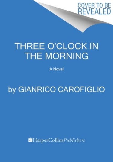 Three O'Clock in the Morning A Novel