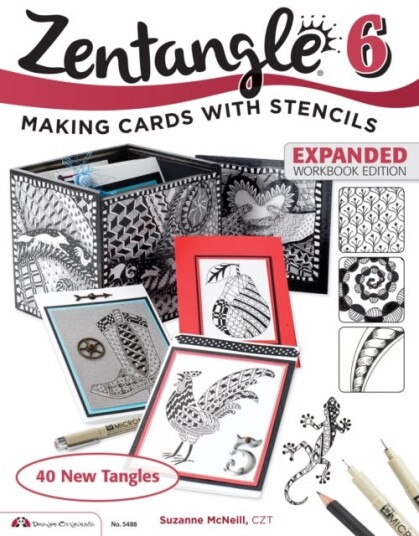 Zentangle 6, Expanded Workbook Edition Making Cards with Stencils
