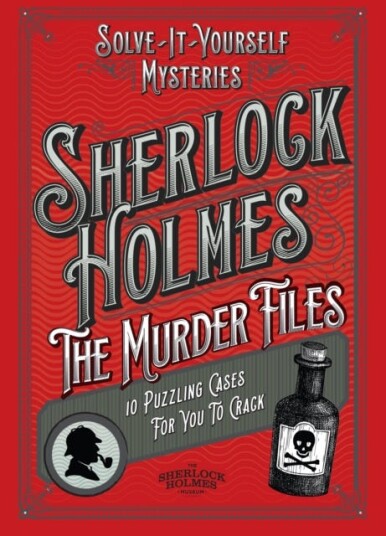 Sherlock Holmes: The Murder Files 10 Puzzling Cases For You To Crack