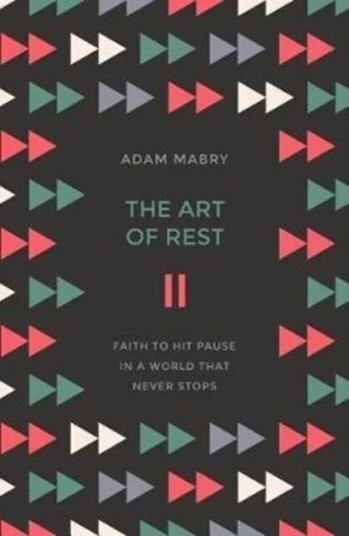 The Art Of Rest Av Adam Mabry The Art Of Rest Av Adam Mabry