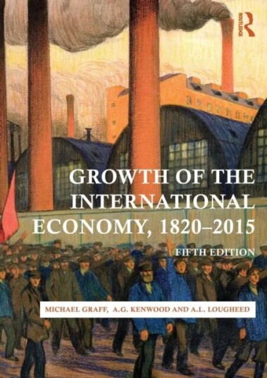 Growth Of The International Economy, 1820-2015 Av Michael Graff, A. G. Kenwood, A. L. Lougheed