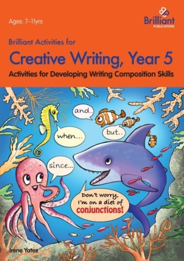 Brilliant Activities for Creative Writing Year 5 Brilliant Activities for Creative Writing Year 5