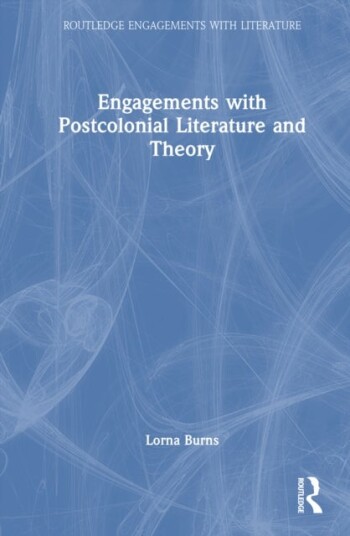 Engagements with Postcolonial Literature and Theory Engagements with Postcolonial Literature and Theory