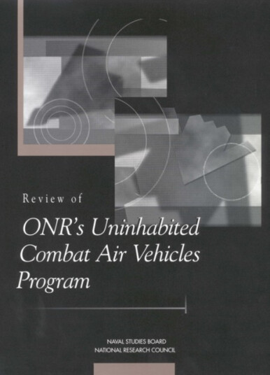 Review of ONR''s Uninhabited Combat Air Vehicles Program Review of ONR''s Uninhabited Combat Air Vehicles Program