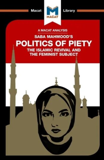 An Analysis Of Saba Mahmood'S Politics Of Piety Av Jessica Johnson