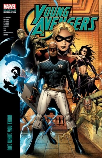 Young Avengers Modern Era Epic Collection: Not What You Think Young Avengers Modern Era Epic Collection: Not What You Think