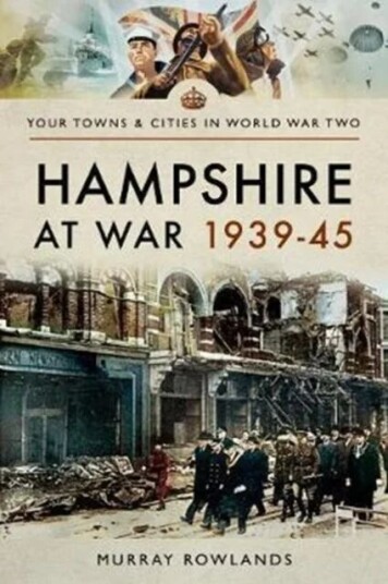 Hampshire At War 1939-45 Av Murray Rowlands Hampshire At War 1939-45 Av Murray Rowlands