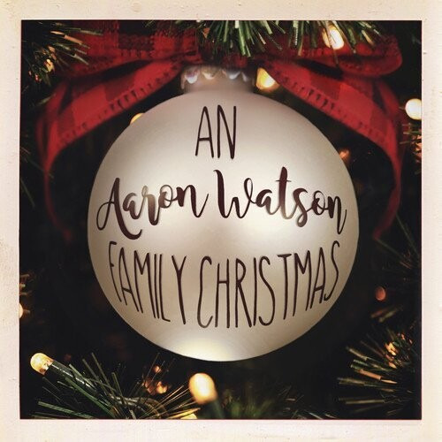 Aaron Watson An Aaron Watson Family Christmas: ReWrapped LP/Vinyl