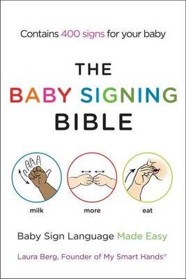 The Baby Signing Bible Baby Sign Language Made Easy