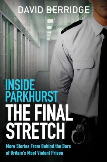 Inside Parkhurst - The Final Stretch Av David Berridge