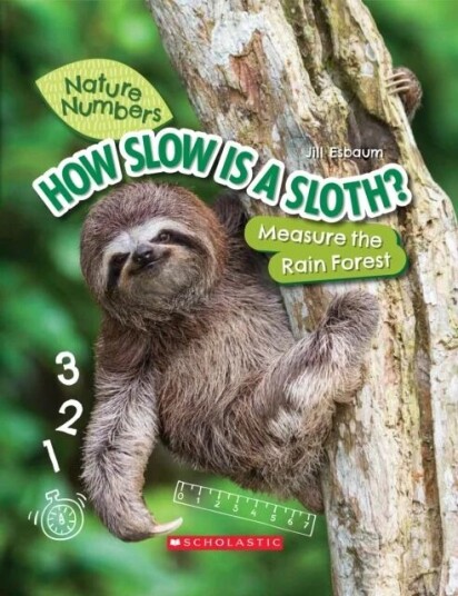 How Slow Is A Sloth?: Measure The Rainforest (Nature Numbers) Av Jill Esbaum
