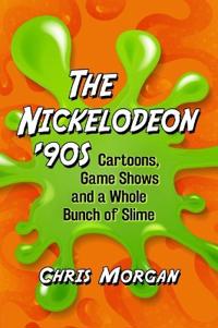 Morgan Chris The Nickelodeon '90s